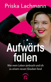 Aufwärts fallen Lachmann, Priska 9783579062266