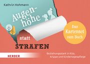 Augenhöhe statt Strafen. Das Kartenset zum Buch Hohmann, Kathrin 9783451398551