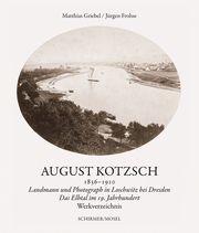 August Kotzsch 1836-1910 Griebel, Matthias/Frohse, Jürgen 9783829610254