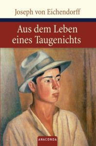 Aus dem Leben eines Taugenichts Eichendorff, Joseph von 9783866470514