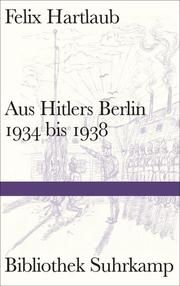 Aus Hitlers Berlin Hartlaub, Felix 9783518224892