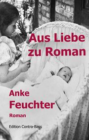 Aus Liebe zu Roman Feuchter, Anke 9783943446753