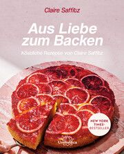 Aus Liebe zum Backen Saffitz, Claire 9783962573317