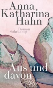 Aus und davon Hahn, Anna Katharina 9783518429198