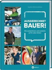 Ausgerechnet Bauer! Marion Wilk/Ernst Matthiesen 9783784357829