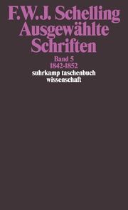 Ausgewählte Schriften 5 Schelling, Friedrich Wilhelm Joseph von 9783518281253