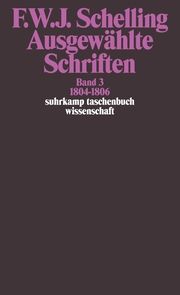 Ausgewählte Schriften in 6 Bänden 3 Schelling, Friedrich Wilhelm Joseph von 9783518281239