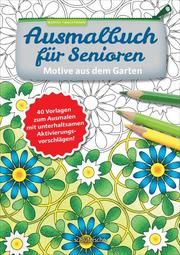 Ausmalbuch für Senioren - Motive aus dem Garten Twachtmann, Monika 9783899938418