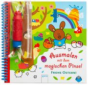 Ausmalen mit dem magischen Pinsel - Frohe Ostern! Stefanie Böhm 9783401717722