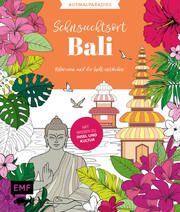 Ausmalparadies - Sehnsuchtsort Bali  9783745924213