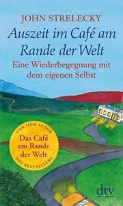 Auszeit im Café am Rande der Welt Strelecky, John 9783423349642