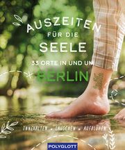 Auszeiten für die Seele in und um Berlin Herrmann, Susanne 9783846409602