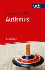 Autismus Kamp-Becker, Inge (Dr.)/Bölte, Sven (Prof. Dr.) 9783825256241