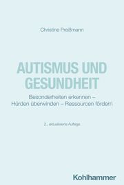 Autismus und Gesundheit Preißmann, Christine 9783170430846