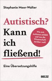 Autistisch? Kann ich fließend! Meer-Walter, Stephanie 9783407867629