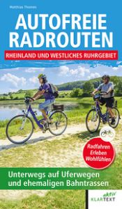 Autofreie Radrouten - Rheinland und westliches Ruhrgebiet Thomes, Matthias 9783837523744