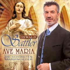 Ave Maria - Die schönsten Marienlieder Sattler, Oswald 0602547575463