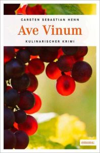 Ave Vinum Henn, Carsten Sebastian 9783954512669