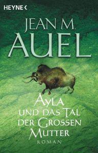 Ayla und das Tal der Großen Mutter Auel, Jean M 9783453215238