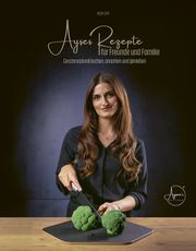 Ayses Rezepte für Familie und Freunde Sen, Ayse 9783942906807