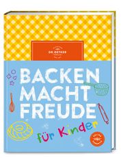 Backen macht Freude für Kinder Dr Oetker 9783767018600