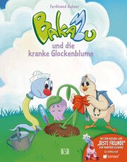 Bakabu und die kranke Glockenblume Auhser, Ferdinand 9783194796201