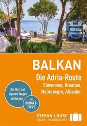 Balkan, Die Adria-Route. Slowenien, Kroatien, Montenegro, Albanien Markand, Andrea/Markand, Mark 9783770180677