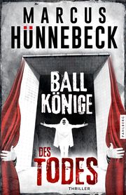 Ballkönige des Todes Hünnebeck, Marcus 9783988450241