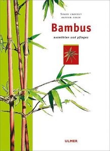 Bambus auswählen und pflegen Crouzet, Simon/Colin, Olivier 9783800141951