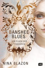 Banshee Blues - Der Fluch der Todesfeen Blazon, Nina 9783570165256