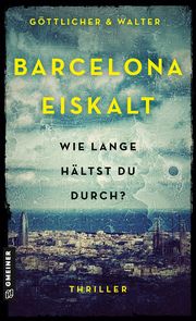 Barcelona Eiskalt Göttlicher, Björn/Walter, Guido 9783839206720