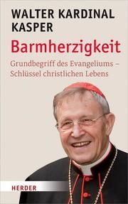 Barmherzigkeit Kasper, Walter (Kardinal) 9783451386244