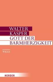 Barmherzigkeit Gottes Kasper, Walter 9783451397417