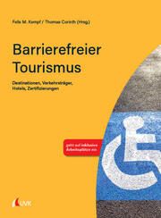 Barrierefreier Tourismus Felix M Kempf/Thomas Corinth 9783739832203