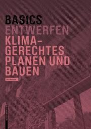 Basics Klimagerechtes Planen und Bauen Bielefeld, Bert 9783035627558