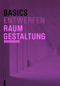 Basics Raumgestaltung Pressel, Dietrich/Exner, Ulrich 9783035610017