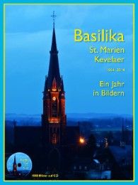 Basilika St. Marien Kevelaer 1864-2014 Katholische Kirchengemeinde St Marien Kevelaer 9783766621917