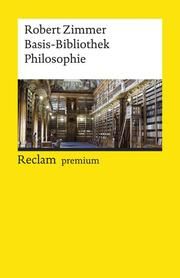 Basis-Bibliothek Philosophie Zimmer, Robert 9783150196328