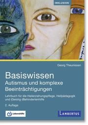 Basiswissen Autismus und komplexe Beeinträchtigungen Theunissen, Georg 9783784135441