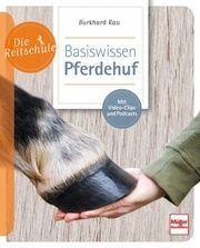 Basiswissen Pferdehuf Rau, Burkhard 9783275022960