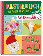 Bastelbuch für Kinder ab 2 Jahren Weihnachten Holzapfel, Elisabeth 9783849929541