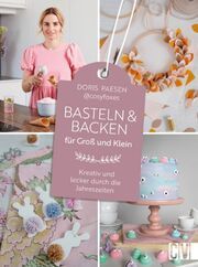 Basteln & Backen für Groß und Klein Paesen, Doris 9783841102843