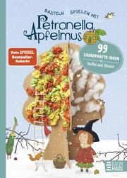 Basteln & Spielen mit Petronella Apfelmus - 99 zauberhafte Ideen für Herbst und Winter Städing, Sabine 9783833908194