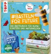Basteln for Future Pypke, Susanne/Naturschutzjugend NAJU 9783772484605