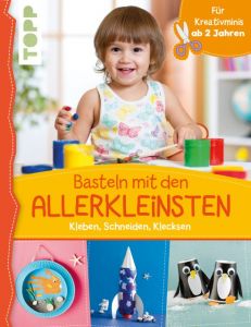 Basteln mit den Allerkleinsten Pypke, Susanne 9783772476716