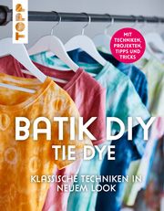Batik DIY - Tie Dye Richter, Lena/Ambro, Manuela/Sander, Barbara 9783772448966