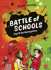 Battle of Schools - Angriff der Molchgehirne Röndigs, Nicole 9783570180808