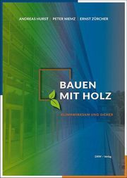 Bauen mit Holz Hurst, Andreas/Niemz, Peter/Zürcher, Ernst 9783871819506