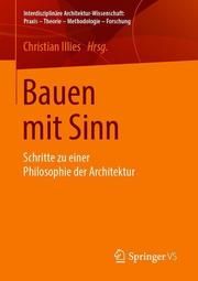 Bauen mit Sinn Christian Illies 9783658254889