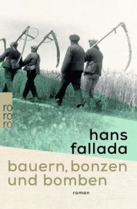 Bauern, Bonzen und Bomben Fallada, Hans 9783499273773